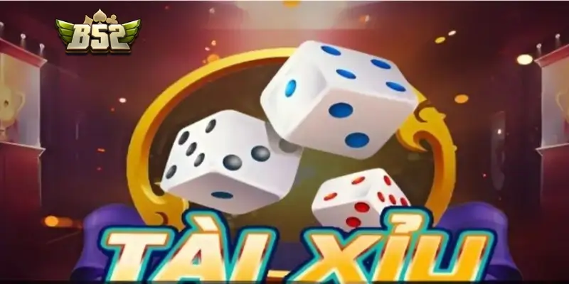 Mẹo chơi tài xỉu B52 club luôn thắng